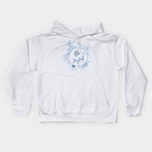 Be Joyful Kids Hoodie